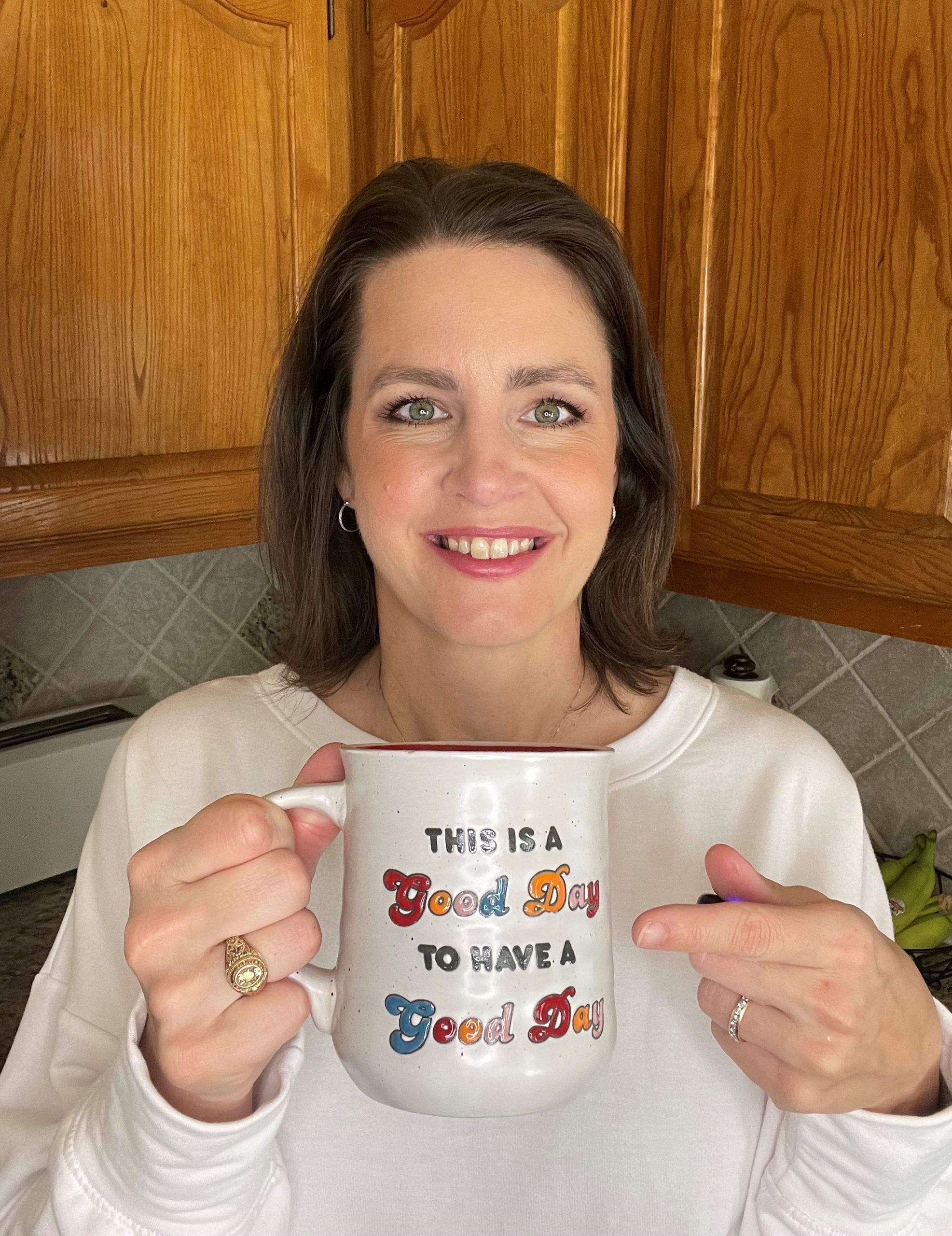 Pam Sandrock Today is a Good Day to Have a Good Day